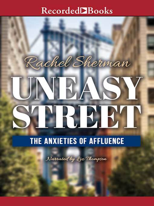 Title details for Uneasy Street by Rachel Sherman - Available